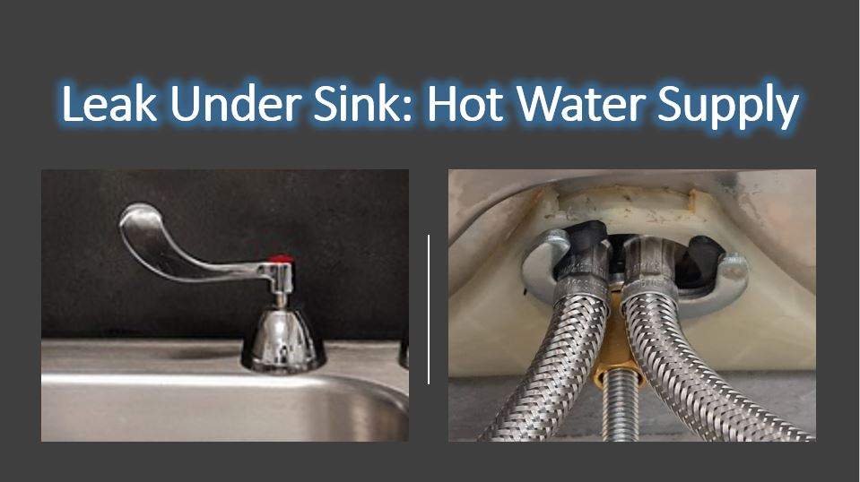 Leak Under Sink Hot Water